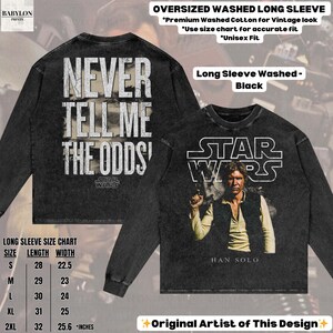 Puede incluir: Camiseta negra de manga larga con tem&aacute;tica de Star Wars. La parte delantera presenta a Han Solo y el logotipo de Star Wars. La parte trasera muestra la frase "NEVER TELL ME THE ODDS". La camiseta es de algod&oacute;n lavado y tiene una tabla de tallas.