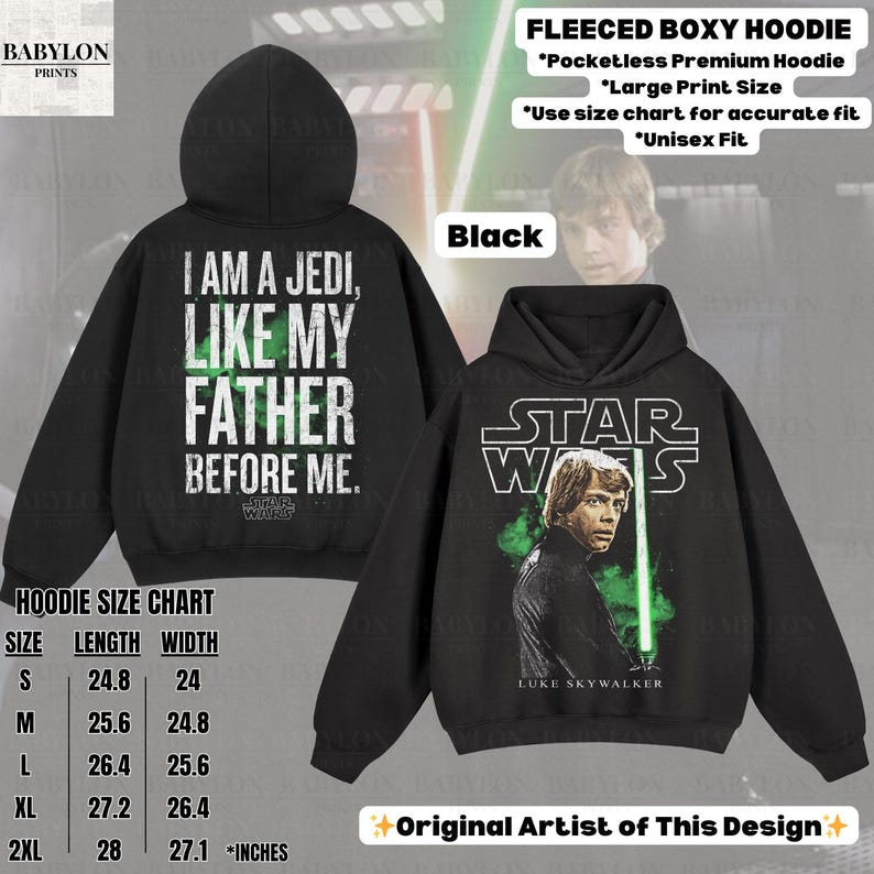 May include: Black fleece boxy hoodie with a Star Wars theme. The front features Luke Skywalker with a green lightsaber, and the back displays the text "I am a Jedi, like my father before me." The hoodie has a size chart in inches.
