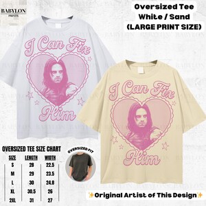 May include: White and sand-colored oversized tees with a large pink graphic. The graphic features a portrait of a man inside a heart with the text "I Can Fix Him". The shirts have a size chart with measurements in inches.