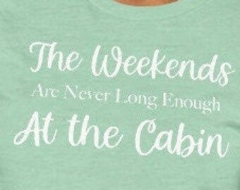 Cabin Life, donde los fines de semana duran para siempre: camiseta Weekend Vibes