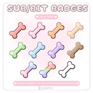 May include: A collection of colorful puppy bone-shaped badges. The badges are in various colors, including pink, green, blue, purple, and brown. Text at the top reads "SUB/BIT BADGES" and "PUPPY BONE". The bottom text says "ICONS OPTIMIZED FOR TWITCH/YOUTUBE/DISCORD/KICK".