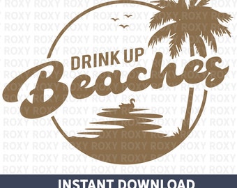 Drink Up Playas, Fin De Semana De Chicas, Divertido Refrán De Vacaciones, Playa
