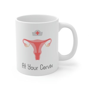 At Your Cervice ObGyn Obstetrics Gynecology Medicine Mug