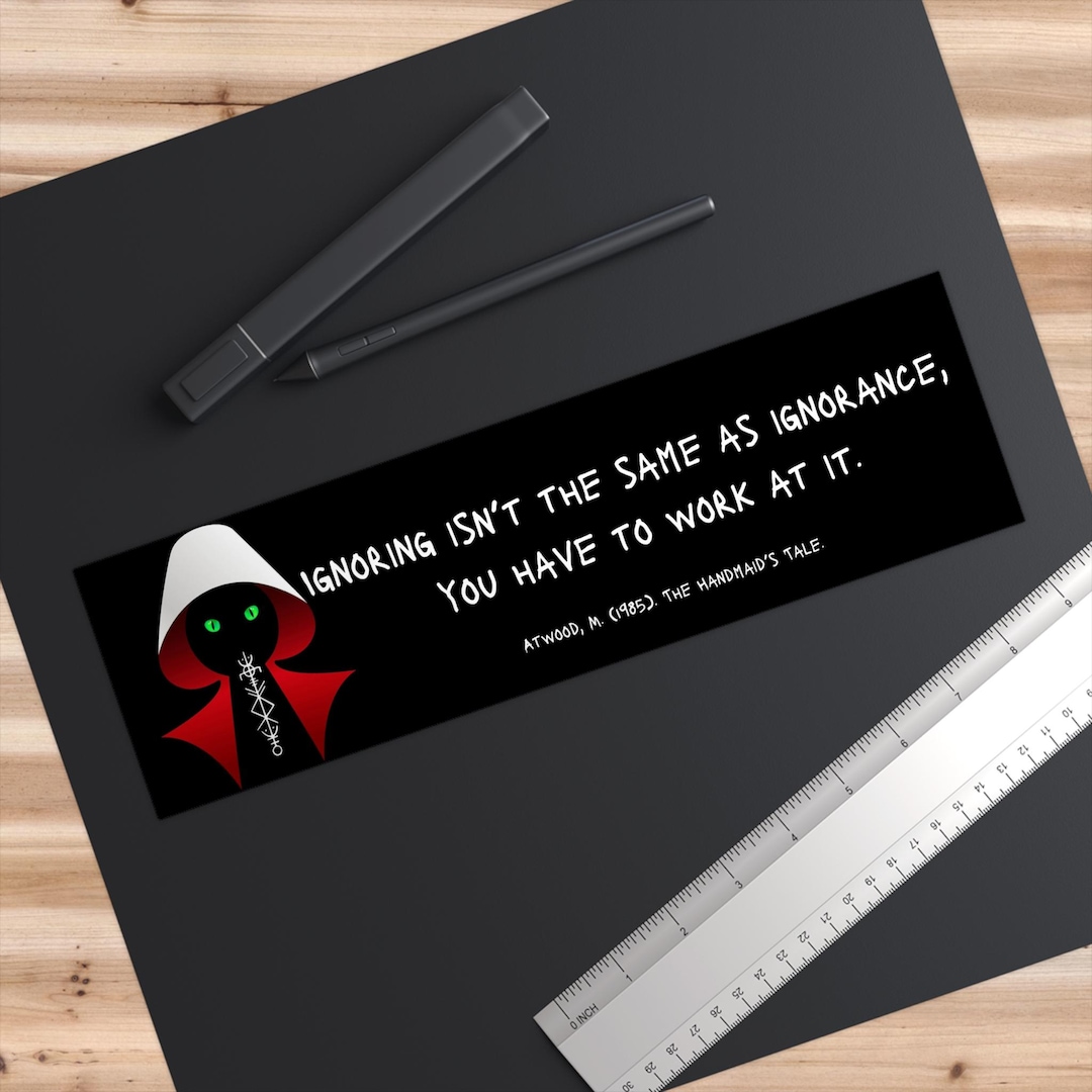Bumper Sticker - Ignoring Isn't the Same as Ignorance - Etsy