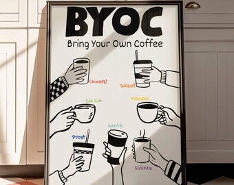 BYOC Bring Your Own Coffee Funny Printable Coffee Lovers Wall Art International Coffee Print Kitchen Decor Cafe Poster