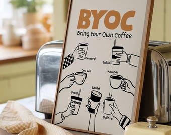 Bring Your Own Coffee BYOC Printable Wall Art Funny Kitchen Decor Coffee Lover Poster Cafe Aesthetic Print Modern Minimal Coffee Sign