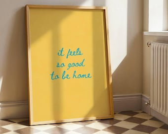 It Feels So Good To Be Home Printable Wall Art Entryway Quote Home Decor Digital Download