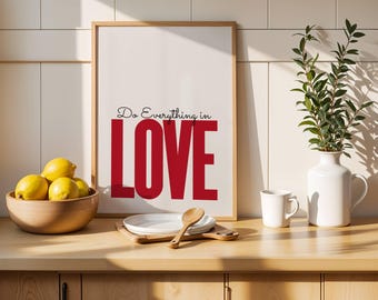 Do Everything in Love Print Red Love Poster Typography Print Aesthetic Poster Cool Apartment Decor Amour Wall Art Printable Modern Wall Art