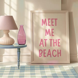Meet Me At The Beach Pink Poster Coastal Decor Pink Typography Poster Beach Decor Summer Decor Beach House Decor Girly Aesthetic Poster