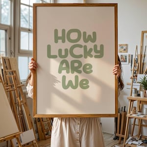 How Lucky Are We Poster, Modern Typography Art (Digital Download)