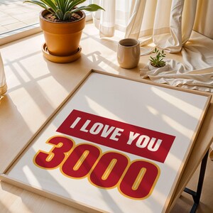I Love You 3000 Wall Art Printable Love Quotes Apartment Aesthetics Valentines Day Gift For Her/Him Home Decor Movie Quote Bedroom Decor