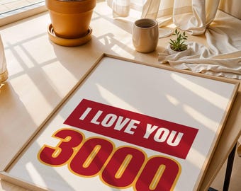 I Love You 3000 muurkunst afdrukbare liefdescitaten appartement esthetiek Valentijnsdag cadeau voor haar/hem Decor van het huis film citaat slaapkamer decor