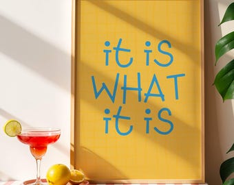 It Is What It Is Printable Wall Art Funny Quote Print Colorful Retro Poster Digital Download Modern Apartment Office Decor