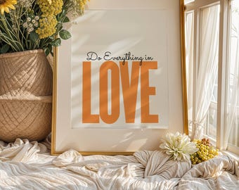 Do Everything in Love Print, Modern Typography Poster (Digital Download)
