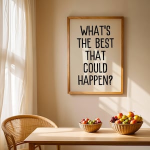 What&#39;s The Best That Could Happen Print Positive Affirmation Modern Art Typography Poster Trendy Wall Art Motivational Poster Dorm Decor