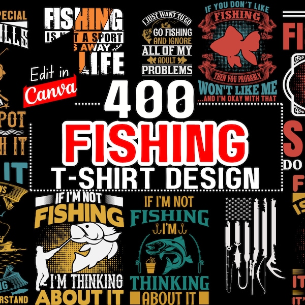 400 Fishing T-shirt Design Bundle For Canva | Fishing Editable T-shirt Design For Your Print On Demand Business | Fishing Quotes SVG