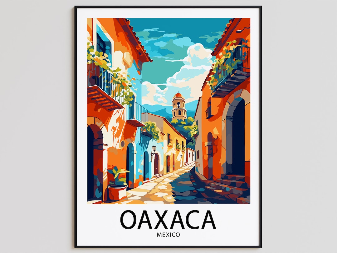 Oaxaca Travel Poster Oaxaca Print Mexico Art Print Oaxaca Gift Oaxaca
