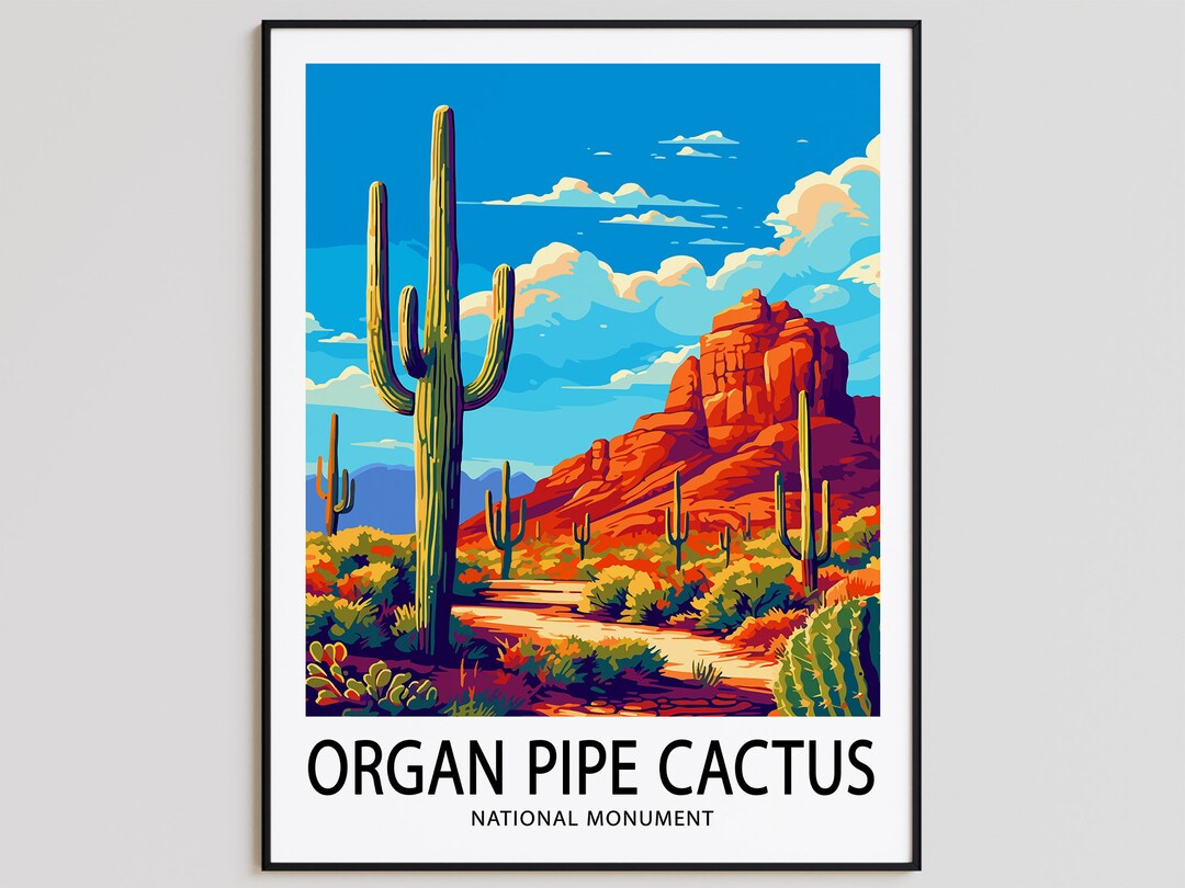 Organ Pipe Cactus Travel Poster Organ Pipe Cactus Print National