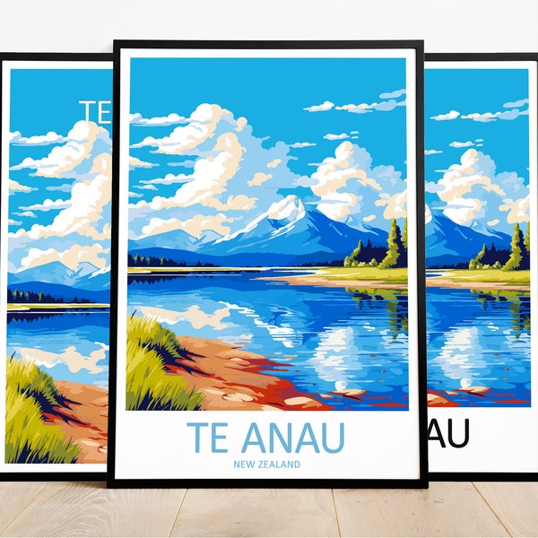 Te Anau Travel Print Art Te Anau Poster New Zealand Wall Art Decor Te Anau Gift Te Anau Artwork Te Anau Art New Zealand Decor