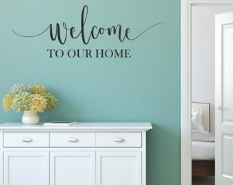 Welcome To Our Home Vinyl Decal Wall Sticker