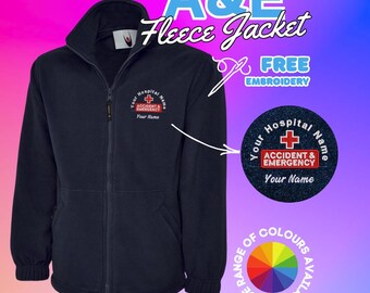 Personalised A&E Hospital Fleece Jacket Accident Emergency Workwear Embroidered Custom Your Text Name UK Unisex