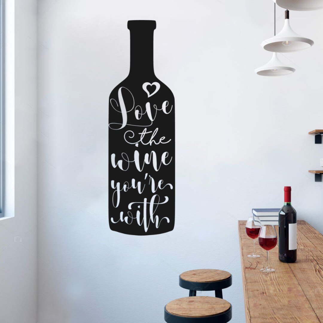 Love the Wine You're With Wall Decal - Etsy