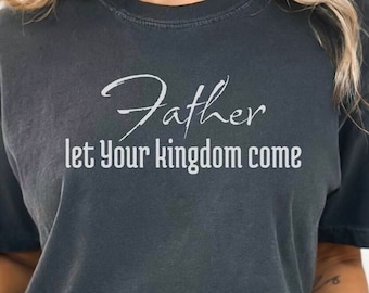 Comfort Colors Lord's Prayer Religious Shirt, Christian Shirt, Jesus Shirt, Bible Verse Shirt, Christian Apparel, Faith Shirt, God Shirt