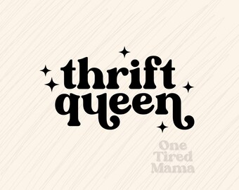 Archivos de serigrafía de diseño digital PNG de Thrift Queen, tienda de segunda mano de camisetas vintage