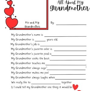 May include: A printable worksheet with a red heart border and the text "All About My Grandmother". The worksheet includes prompts for writing about a grandmother, such as "My Grandmother's name is", "My Grandmother's favourite colour is", and "I love my Grandmother because".