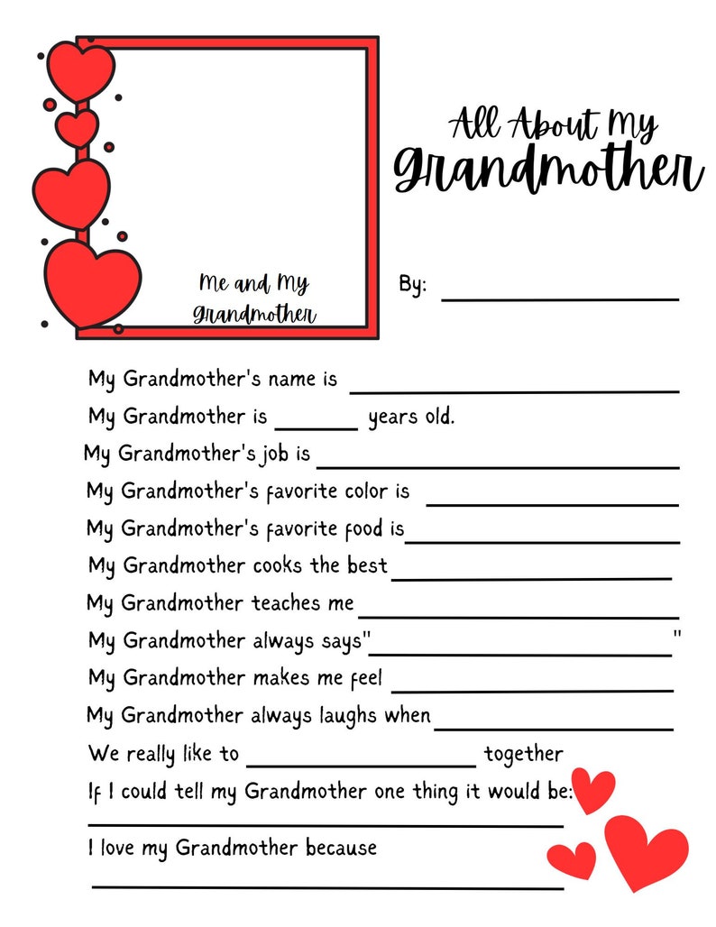 May include: A printable worksheet with a red heart border and the text "All About My Grandmother". The worksheet includes prompts for writing about a grandmother, such as "My Grandmother's name is", "My Grandmother's favourite colour is", and "I love my Grandmother because".