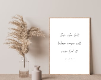 Those Who Don&#39;t Believe Magic Will Never Find It | Ronald Dahl Quote | Minimalist Wall Art | Inspirational Poster | Motivational Poster