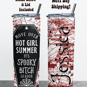 Move over hot girl summer its spooky bitch season tumbler- halloween tumbler-scary tumbler-halloween gifts-gifts for her-scary movie tumbler