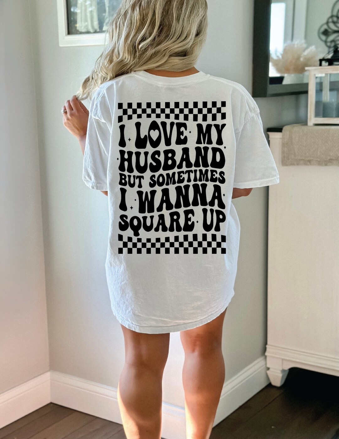 Funny Wife T Shirt Wife Shirt Square up Shirt I Love My Etsy