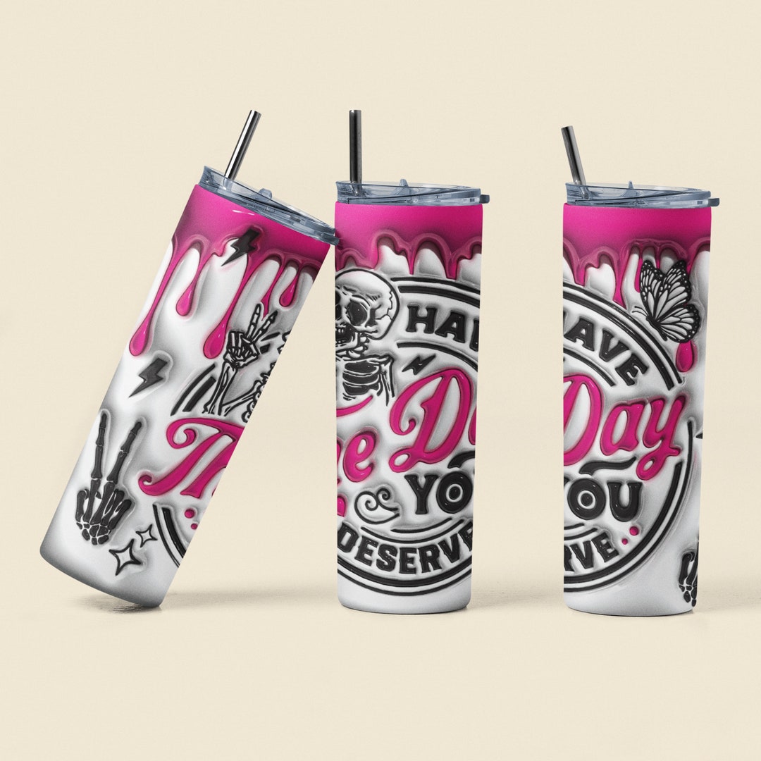 Have the Day You Deserve Tumblercute Tumblerfunny Tumblerdaily