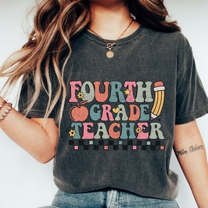 Fourth grade comfort colors teacher shirt, gift for 4th grade teacher, retro tshirt for fourth grade teacher