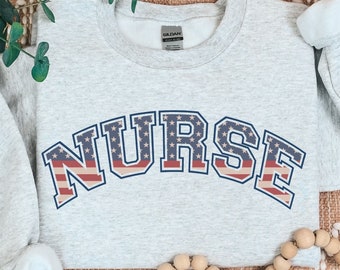 Varsity Nurse Sweatshirt, American Nurse SweatShirt, Patriotic Nurse, Registered Nurse Shirt, Nurse Gifts, 4th of july nurse Sweatshirt