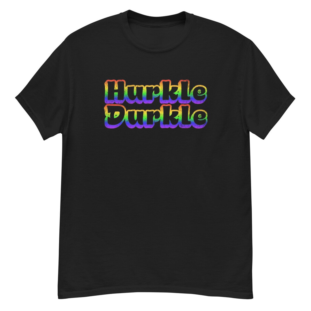 Hurkle Durkle Classic Tee, Funny Scottish Slang Phrase for Staying in ...