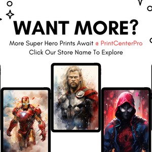 Op de afbeelding: Digitale kunstafdrukken van superhelden, waaronder Hulk, Iron Man, Thor, Spider-Man en Captain America. De afbeelding bevat de tekst "WANT MORE?" en "More Super Hero Prints Await @ PrintCenterPro".