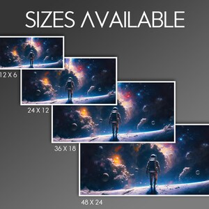 May include: A digital art print featuring an astronaut walking on a planet with a nebula background. The print is available in four sizes: 12x6 inches, 24x12 inches, 36x18 inches, and 48x24 inches.