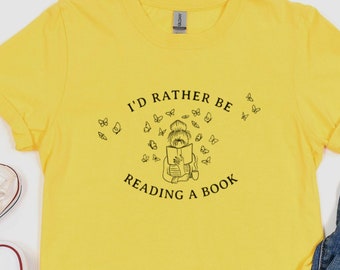 Book Lover Gift, I'd Rather Be Reading, Bookish Shirt Gift for Book Lover, Book TShirt, Introvert T Shirt, Book Reader Gift, Bookworm Gift