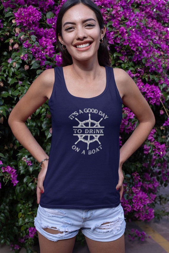 It's a Good Day to Drink on a Boat Funny Sailing Boating Unisex