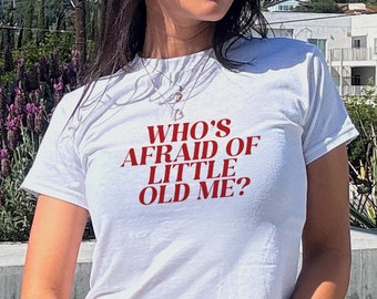 Who&#39;s Afraid of Little Old Me Baby Tee - Y2K Crop Top
