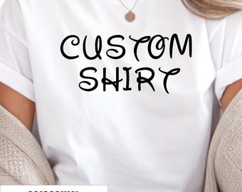 Custom Personalized T-Shirt, Name, Message, Logo - Perfect Gift For Birthdays, Anniversaries, Weddings, Company Swag