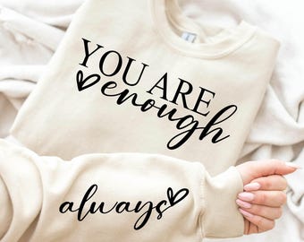 You Are Enough Always SVG PNG: Boho Inspirational Quote (Digital Download)
