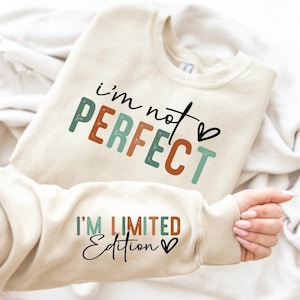 I&#39;m not Perfect I&#39;m Limited Edition svg png distressed , boho inspirational sleeve SVG, love yourself SVG, you matter always svg, uvdtf