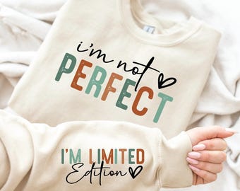 I'm Not Perfect, Limited Edition SVG PNG, Boho Inspirational (Digital Download)