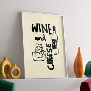 Freestyle hand drawn minimalist poster. Off white background, the words Wine and Cheese written in Black. Simple black marker sketch of a piece of cheese to the left and a bottle of wine to the left. Mid century modern style.