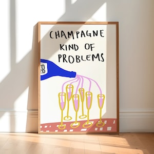 Champagne problemen print, girly kunst aan de muur, preppy kunst, slaapzaal decor kunst aan de muur, Swiftie gift, afdrukbare, retro drankje kunst, retro bar kunst