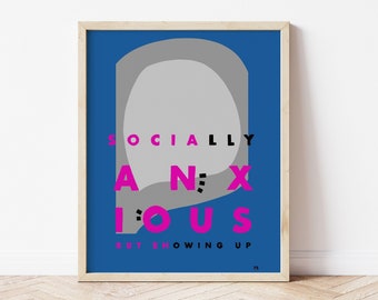 Blue, Pink and Grey Social Anxiety Art Print, Typography Poster, Mental Health Print, Anxious But Showing Up, Bold Wall Art, Printable