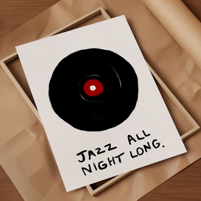 May include: A white poster with a black vinyl record illustration and the text "JAZZ ALL NIGHT LONG."